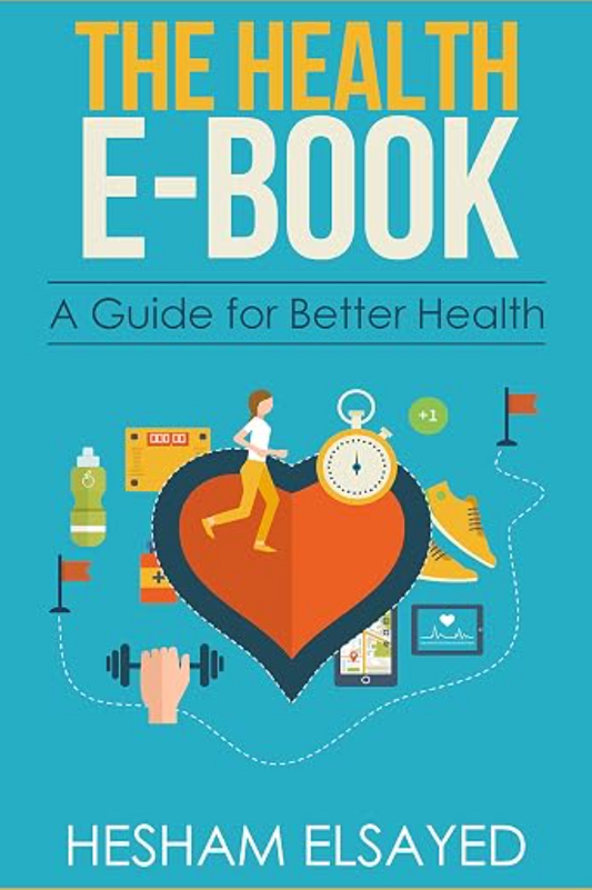 The Health E-Book- A Guide To Better Health